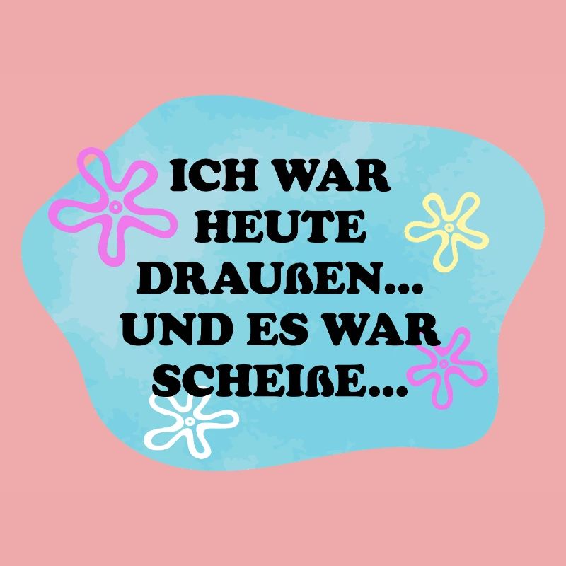 Ich war draußen | Sarkasmus Retro Meme