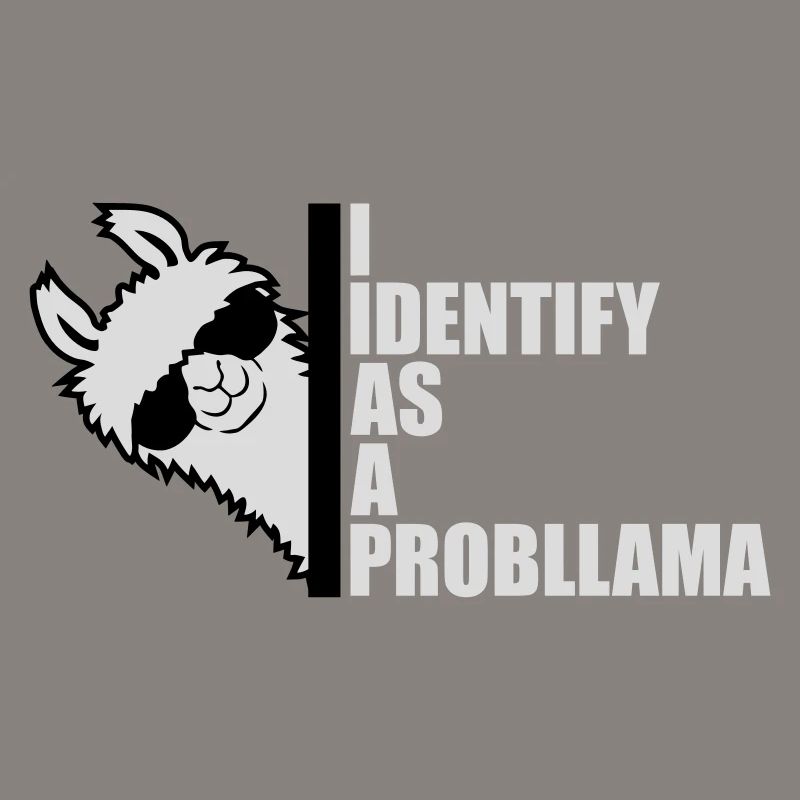 I Identify As A Probllama Cool Lama Problem Spruch