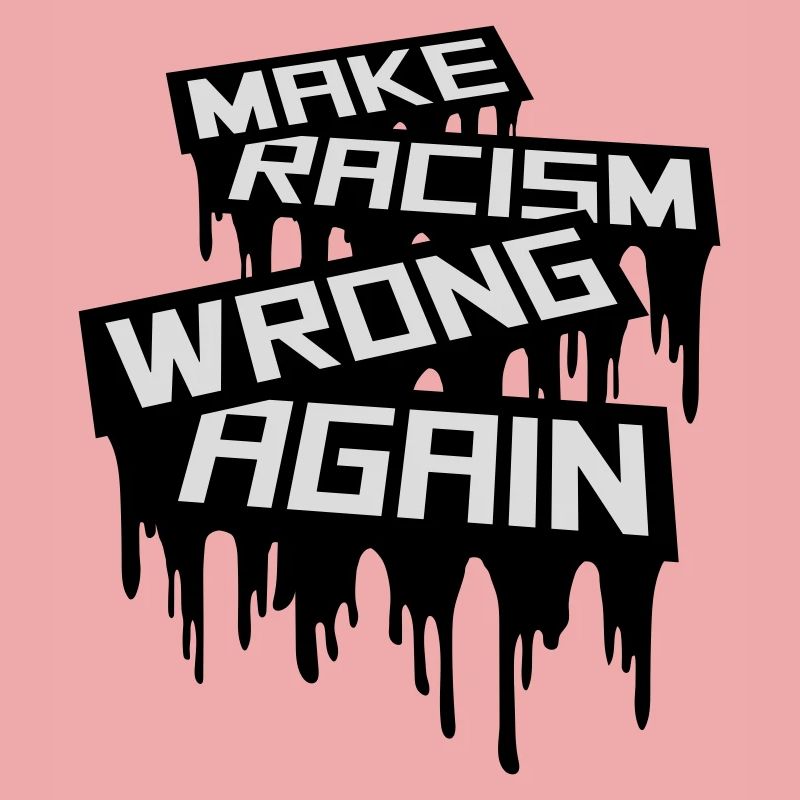 make racism wrong again