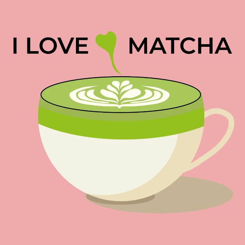 I Love Matcha