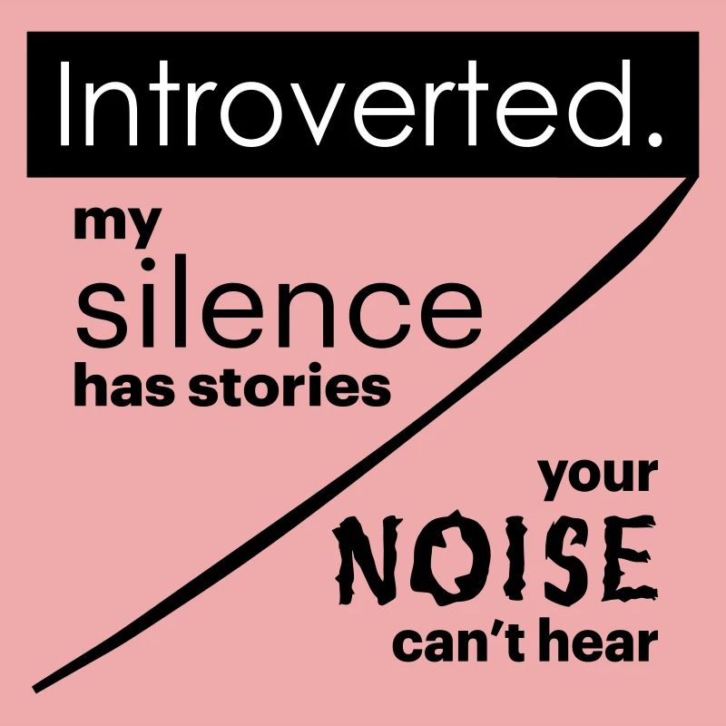Introverti. Silence – bruit.