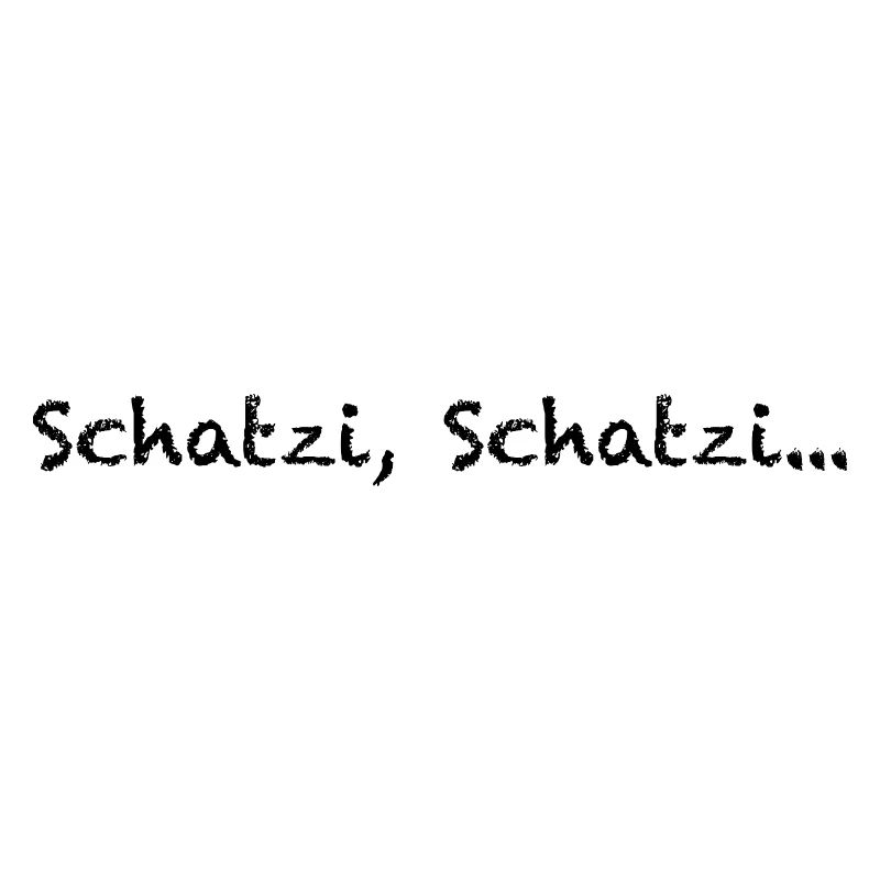 Schatzi, Schatzi…