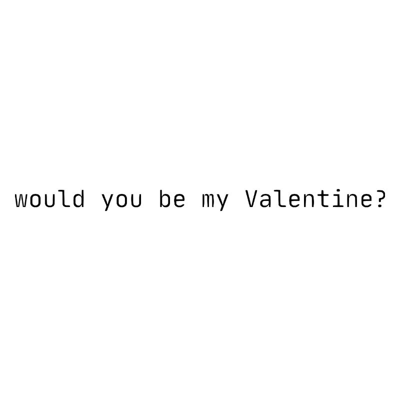 Willst du mein Valentin sein?