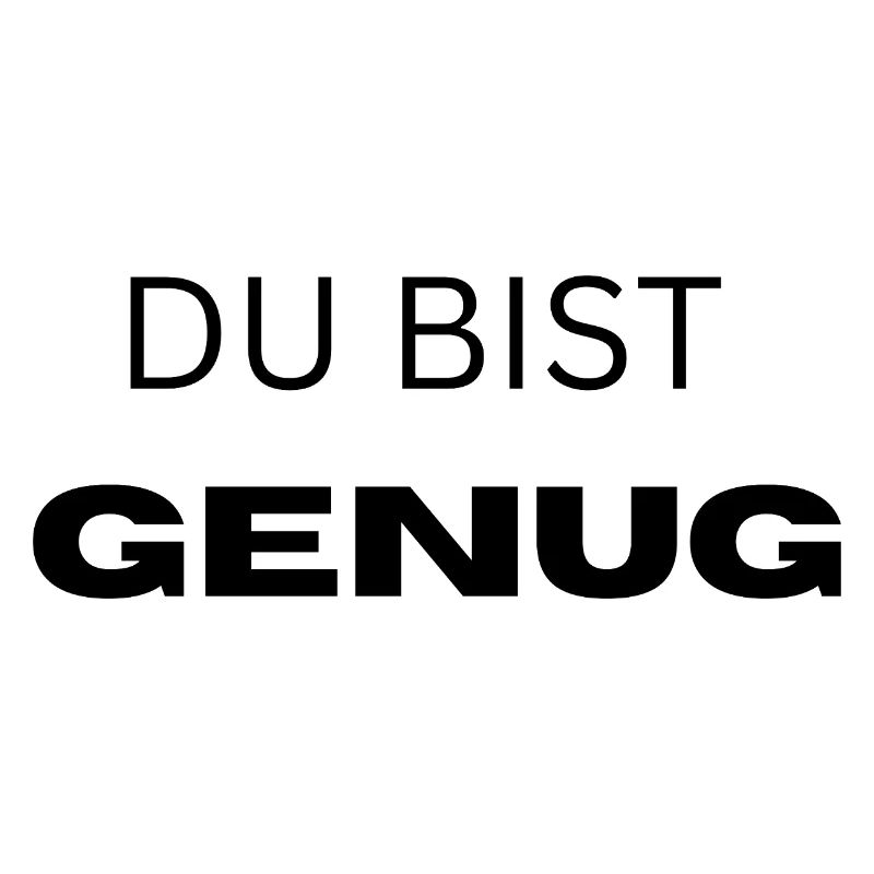 Du bist genug