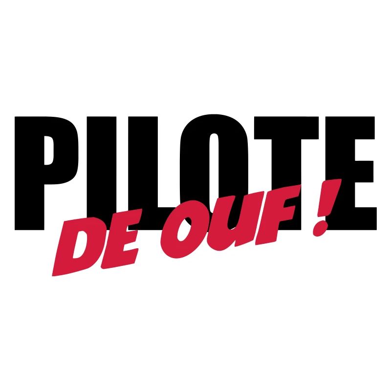 Pilote de ouf !