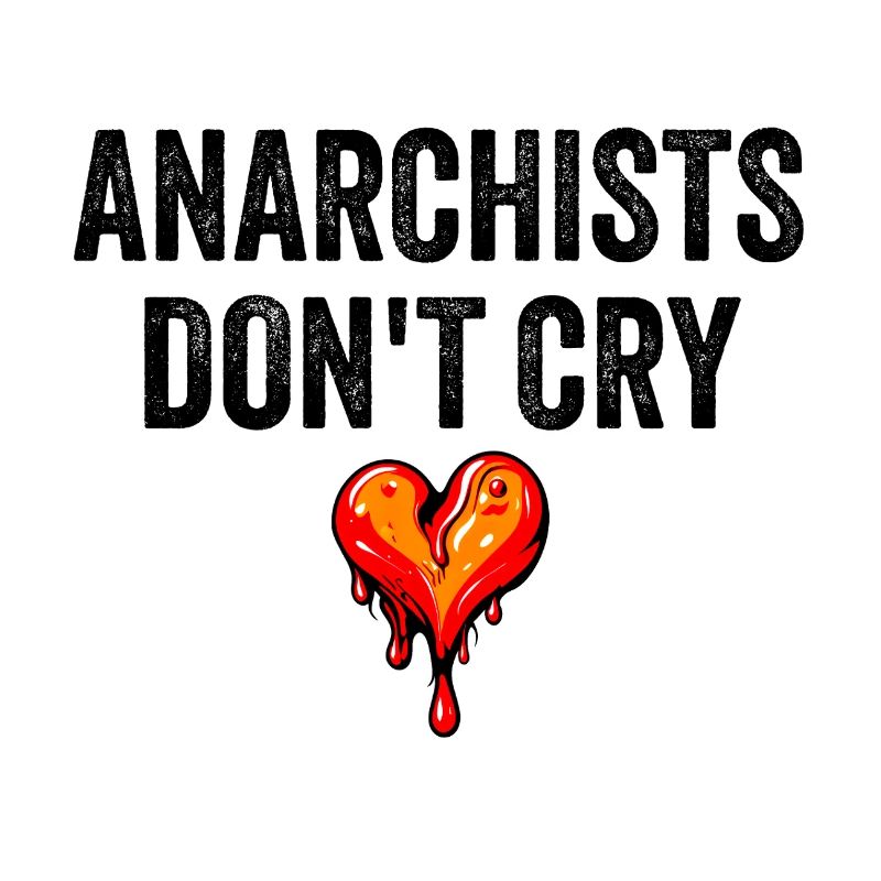 anarchists don't cry
