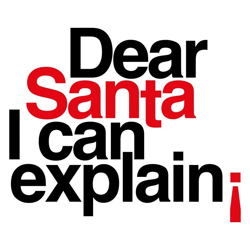 Dear Santa I can explain!
