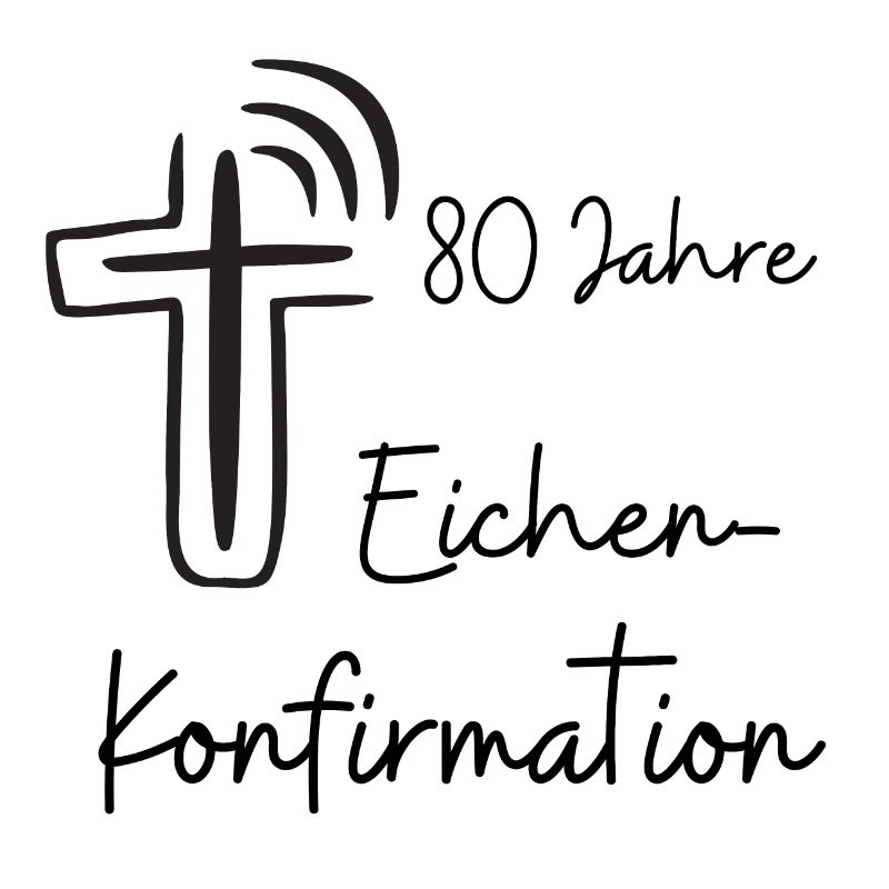 Eichen-Konfirmation 80 Jahre Jubelkonfirmation