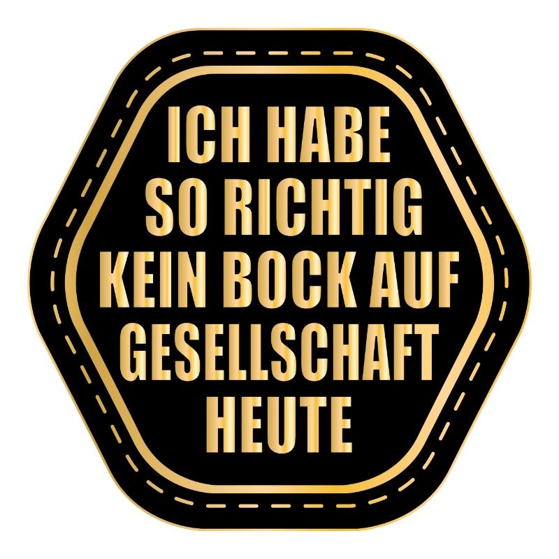 KEIN BOCK AUF GESELLSCHAFT HEUTE