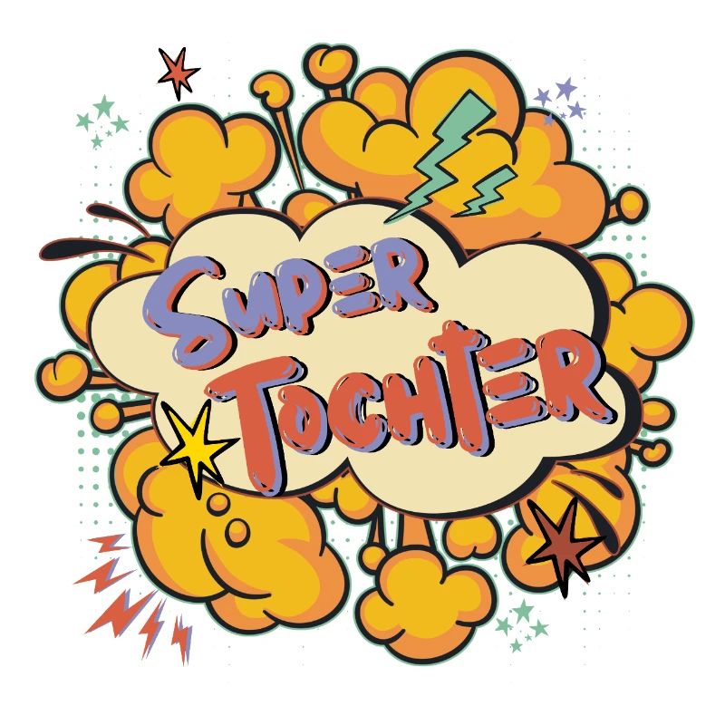 Super Tochter Comic Spruch