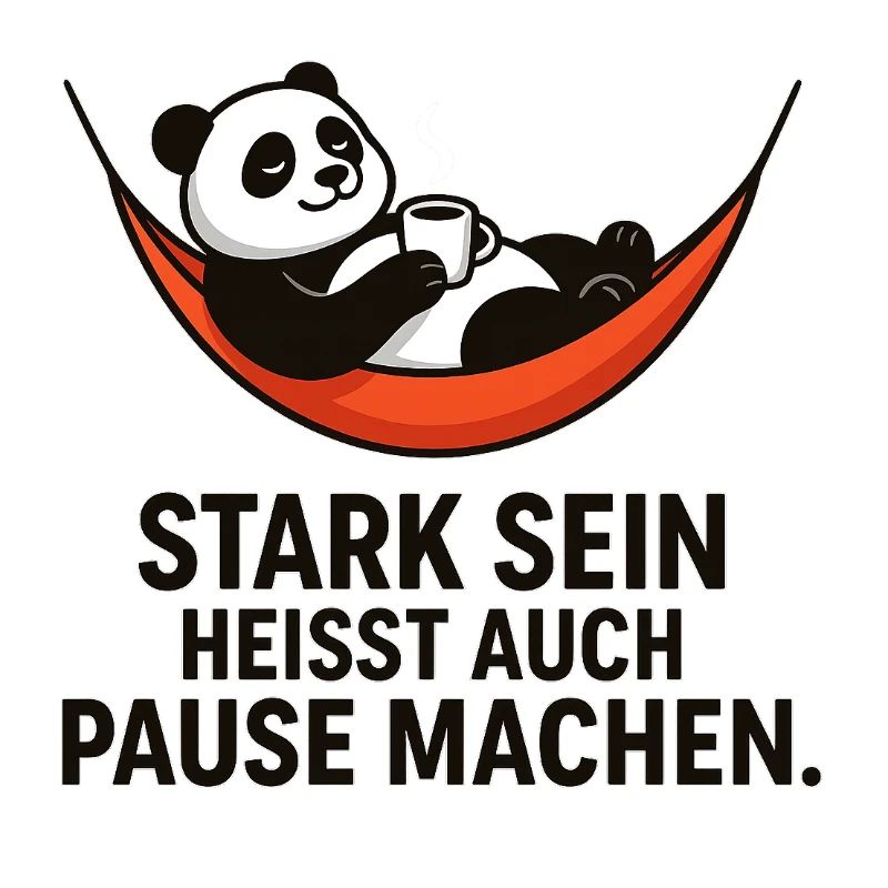 Panda Pause Kraft Spruch