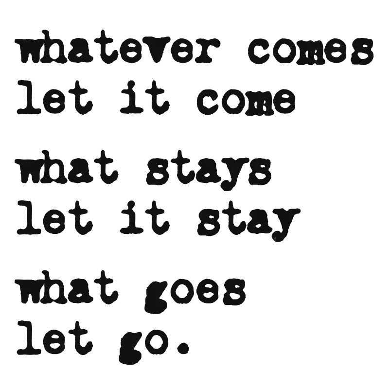 whatever comes let it come – Mindset – Typo-Motiv