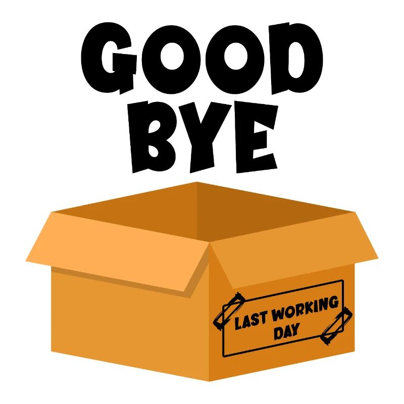 Last Working Day - Goodbye