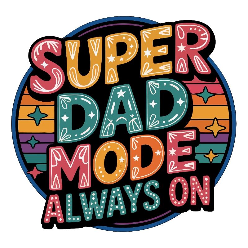 Super Dad Modus Always On