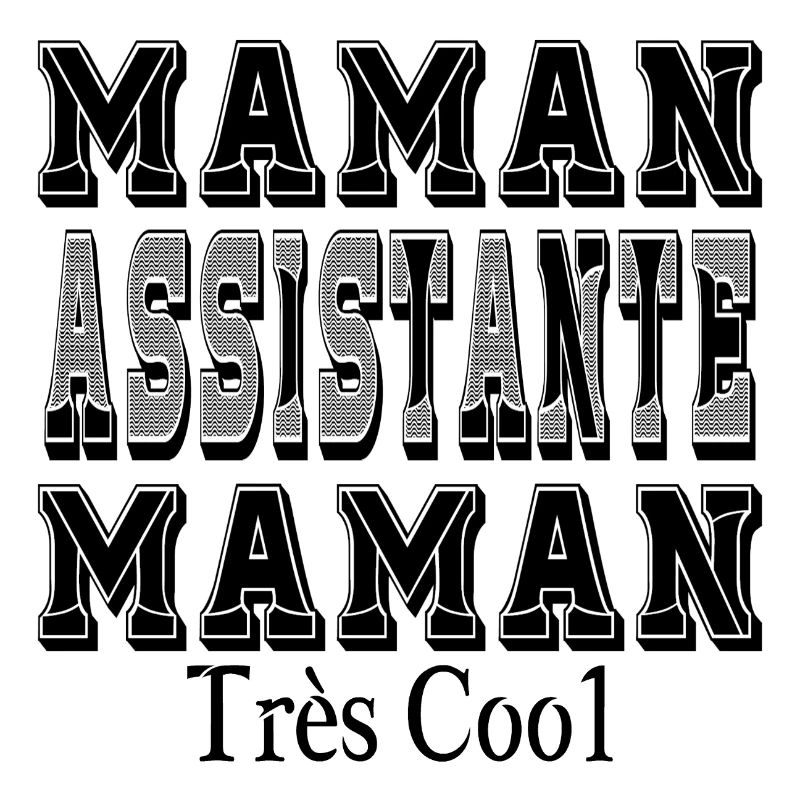 Maman Assistante Maman Très Cool