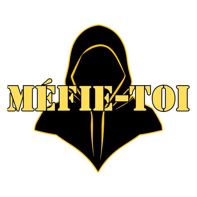 MÉFIE-TOI.
