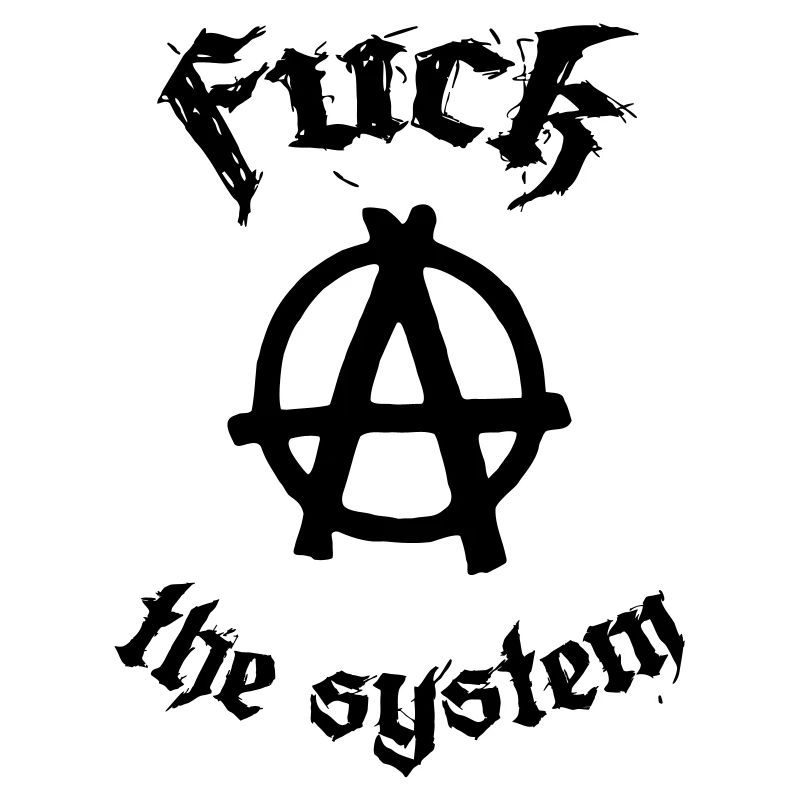 Fuck the System