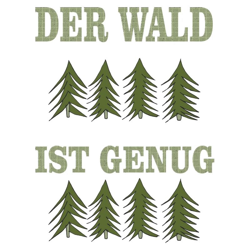 THE forest is enough