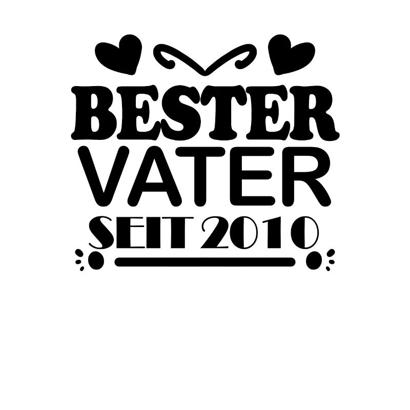 Bester Vater seit 2010