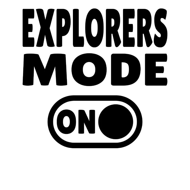 Explorers Mode ON – For real world explorers