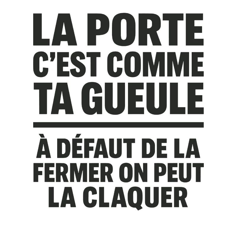 La Porte C’est Comme Ta Gueule Punchline Drôle