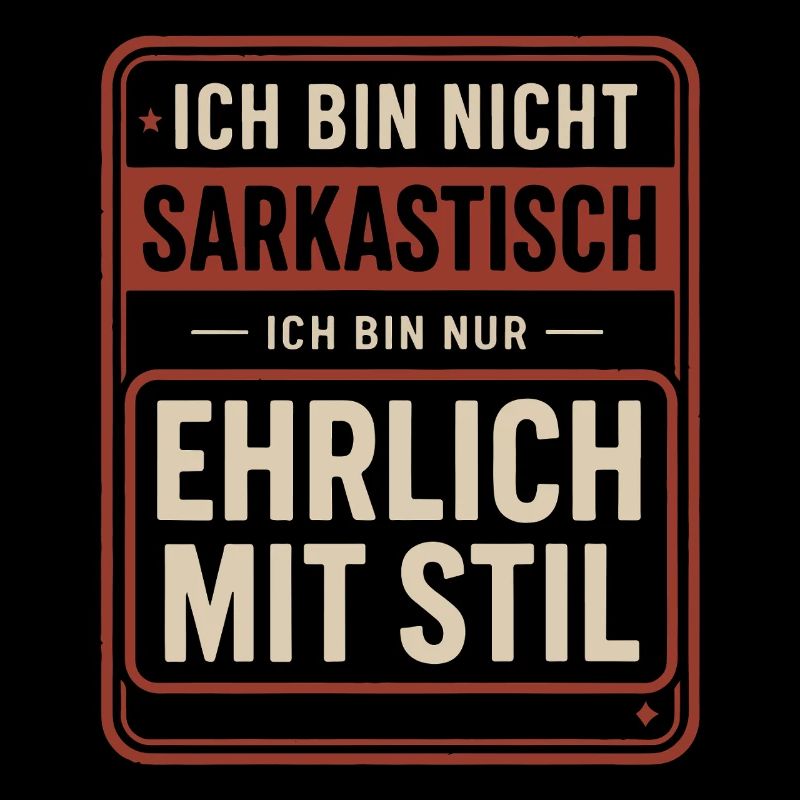 Pas sarcastique – honnête avec style