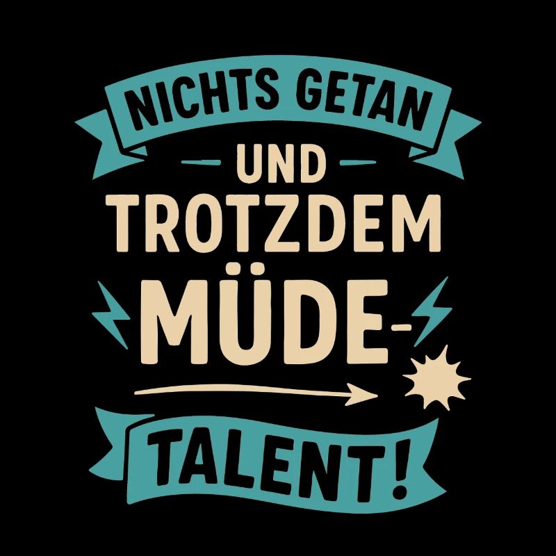 Done nothing and still tired - Talent