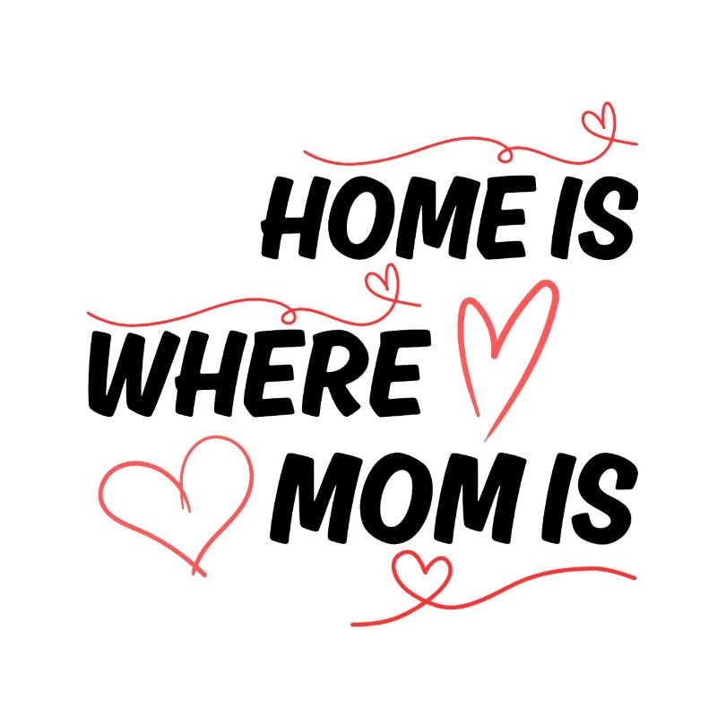 Das Zuhause der Mutter ist dort, wo die Mutter ist