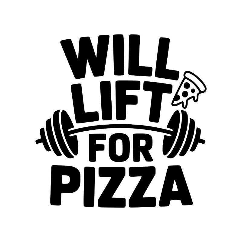 Will Lift for Pizza