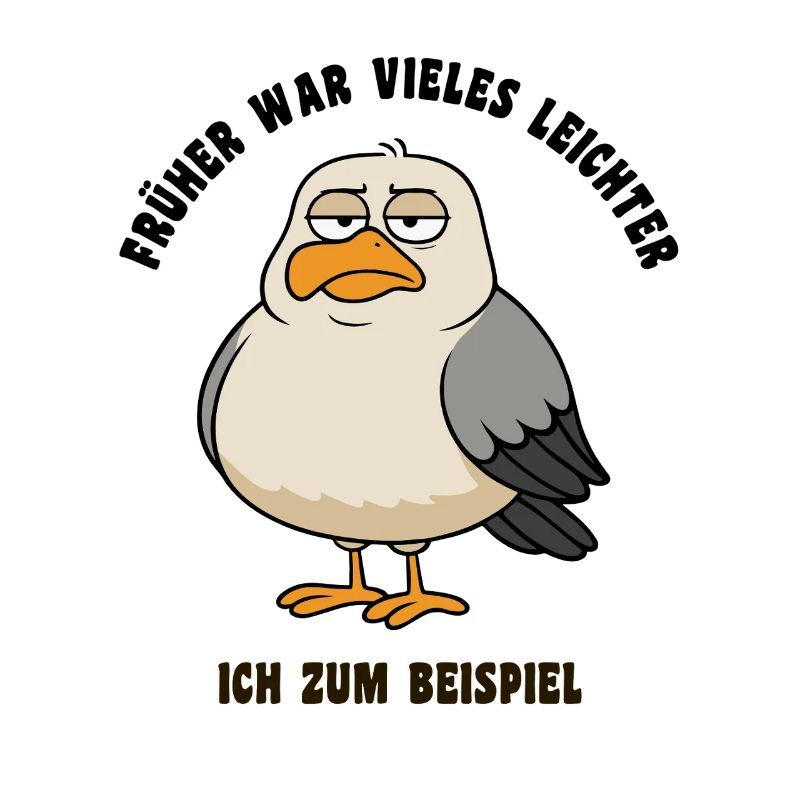 Früher war vieles leichter - Möwe Spruch
