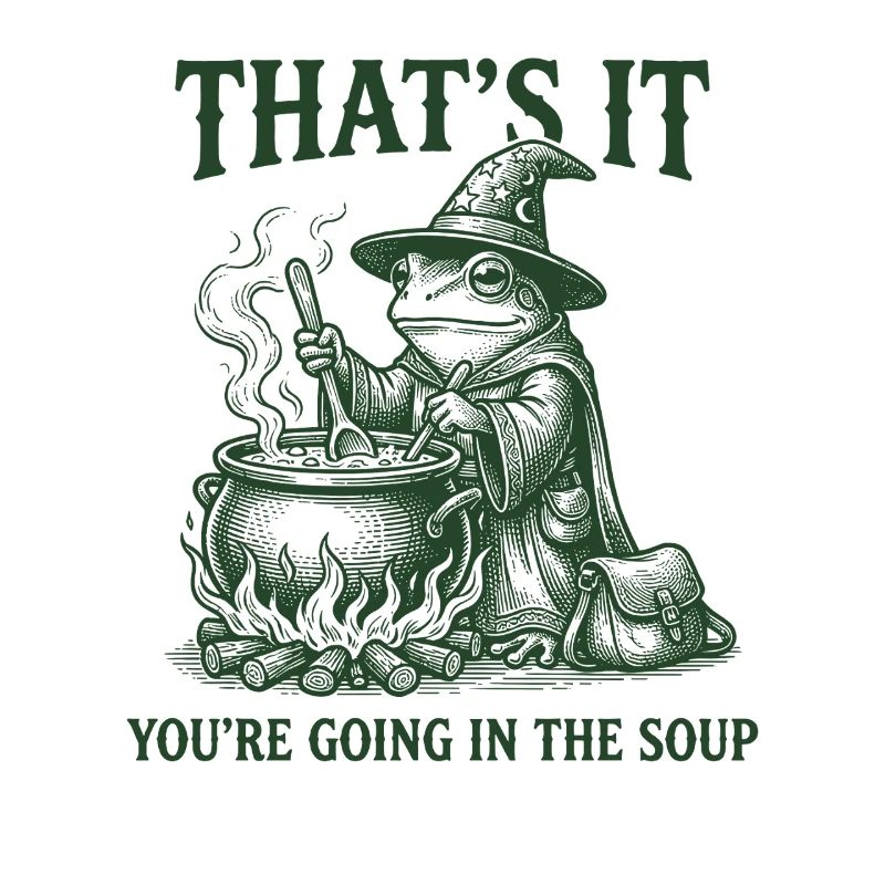 Frog Wizard – You're going in the Soup Design