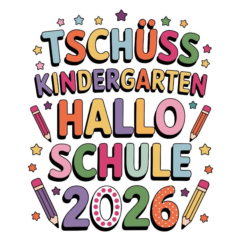 Tschüss Kindergarten Hallo Schule Einschulung 2026