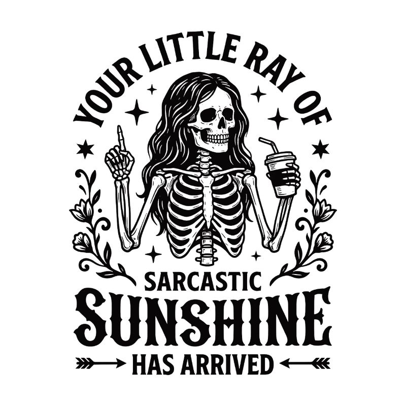 Sarkastischer Sonnenschein Skelett Statement