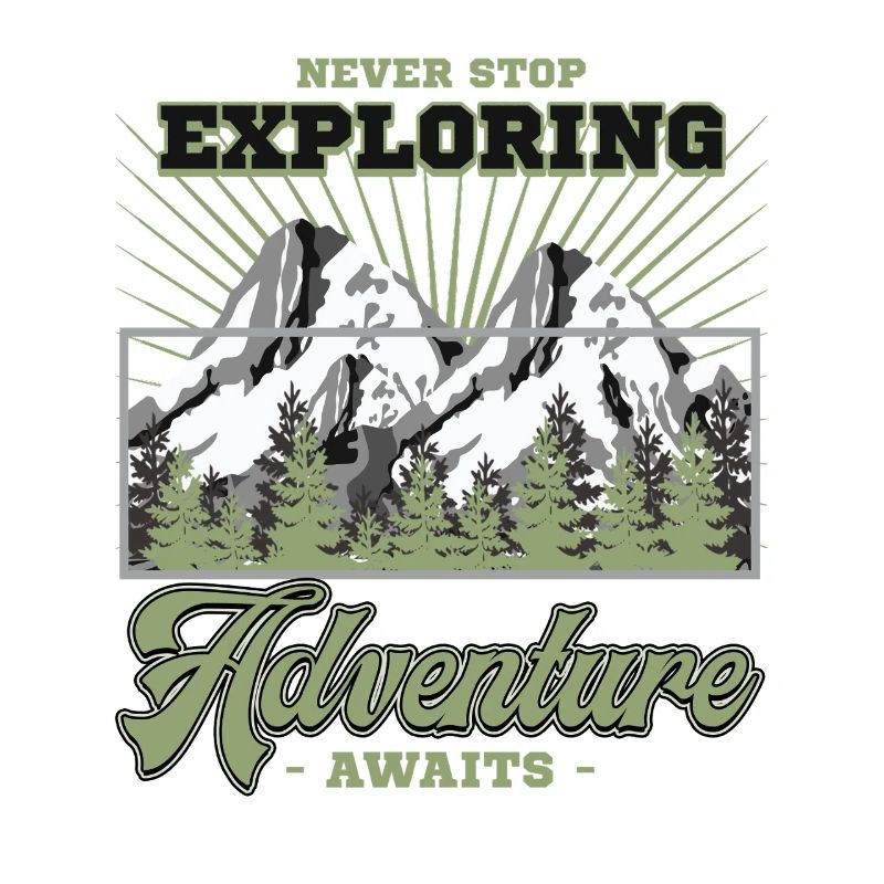 Never Stop Exploring Adventure Awaits Mountain Art