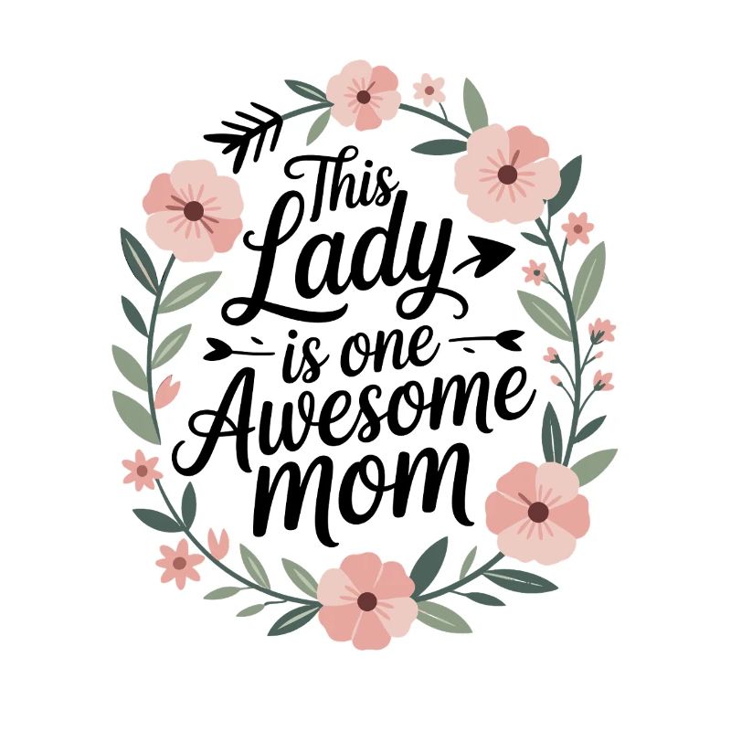  This Lady Is One Awesome Mom Mama Spruch