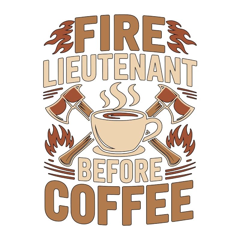 Fire Lieutenant Before Rescue Team Coffee Lover