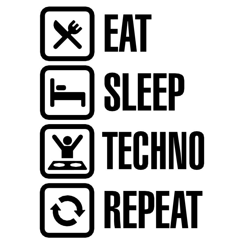Eat Sleep Techno Repeat