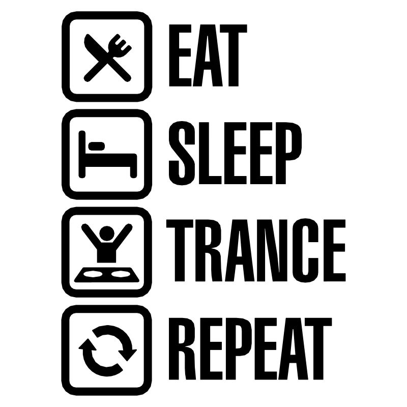 Eat Sleep Trance Repeat