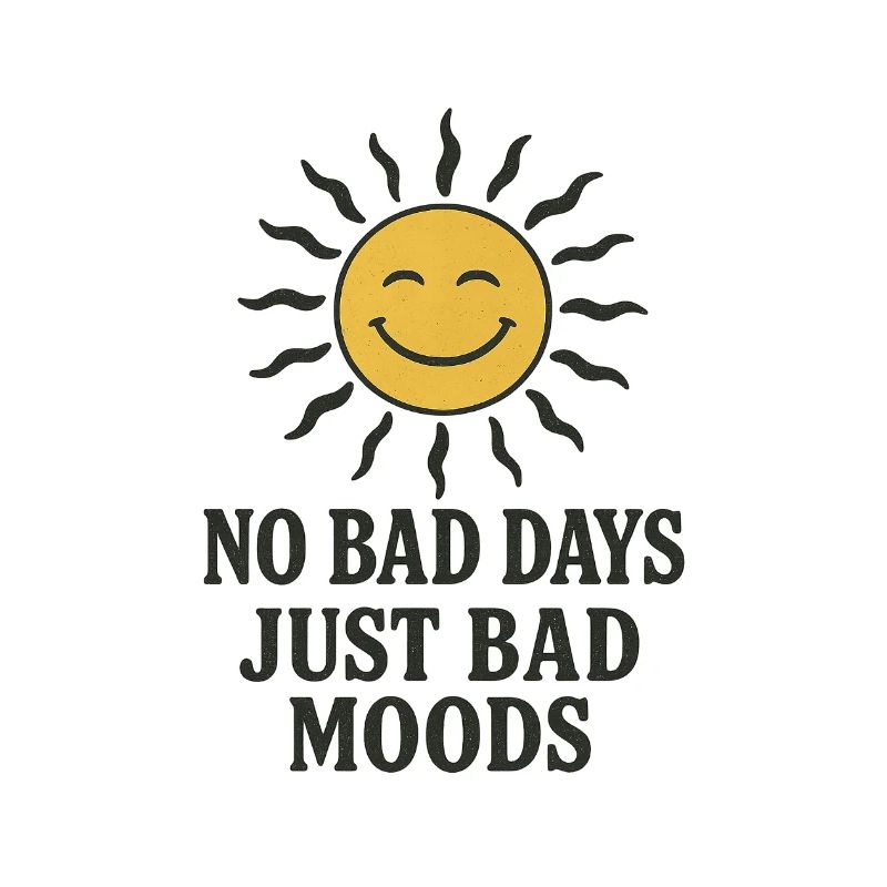 No Bad Days