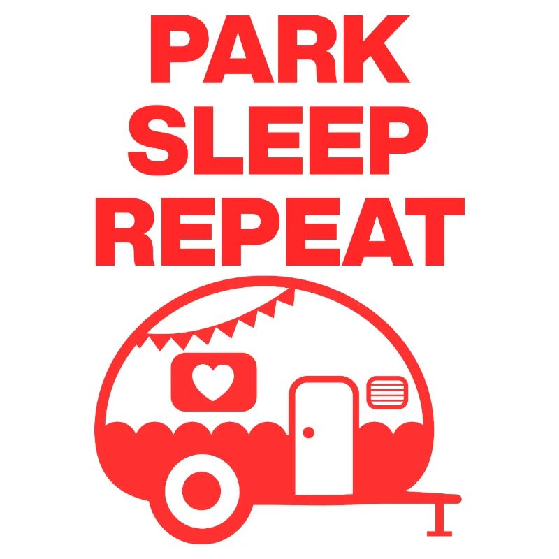 Park Sleep Repeat – Caravan Love, Camping-car, Van