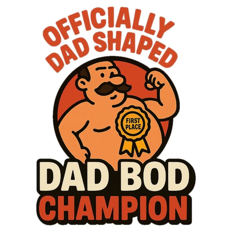 Officially Dad Shaped Dad Bod Champion Funny Sh