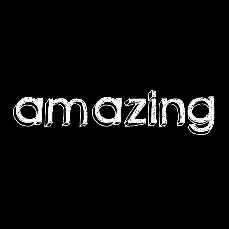 AMAZING