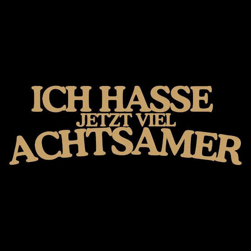 Achtsamer hassen Lustiger Retro Spruch Design