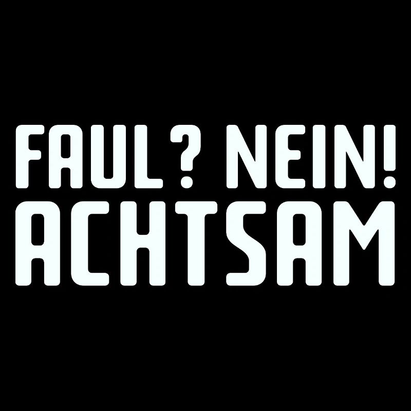 Faul? Nein! Achtsam