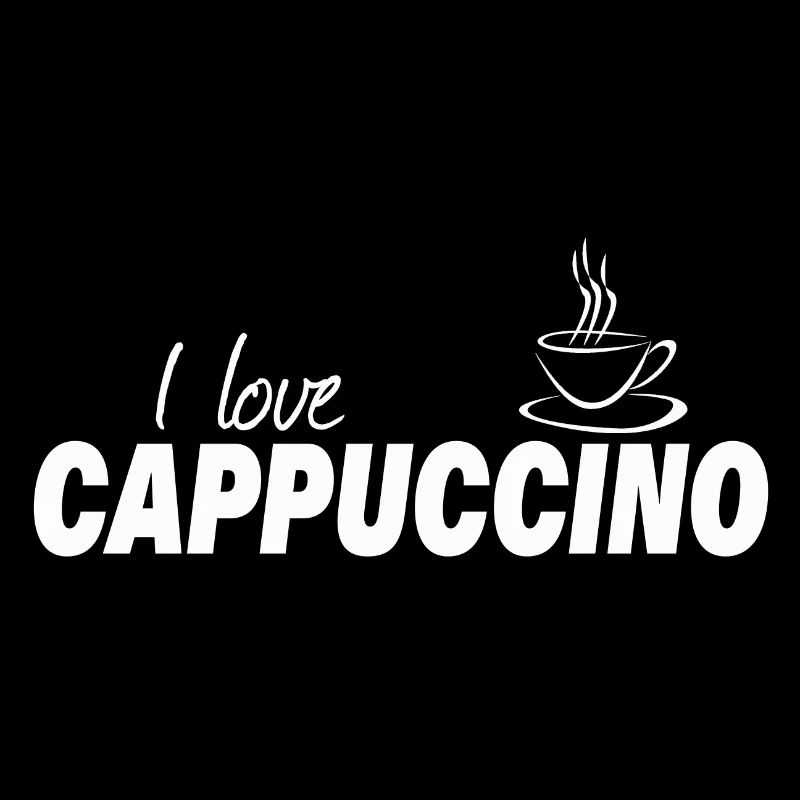 I LOVE CAPPUCCINO