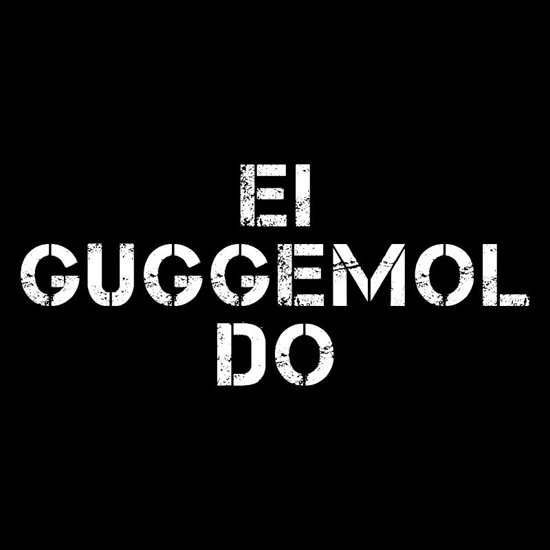 EI GUGGEMOL DO Hessisch Spruch Hessen