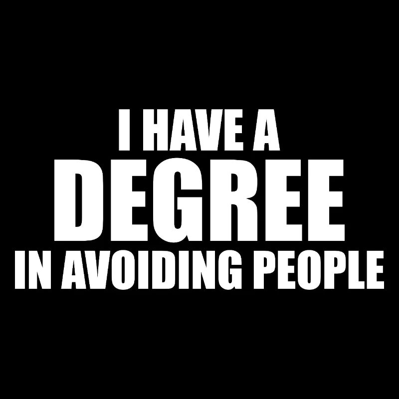 Graduate in People Avoidance