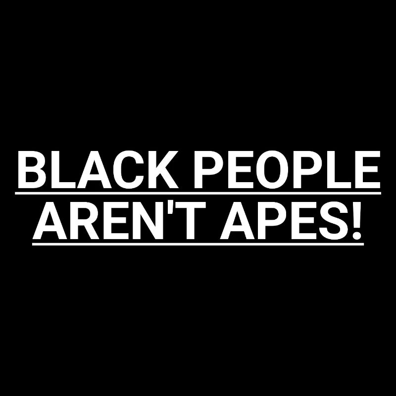 Les Noirs ne sont pas des singes - Nous, le Peuple, Black pe