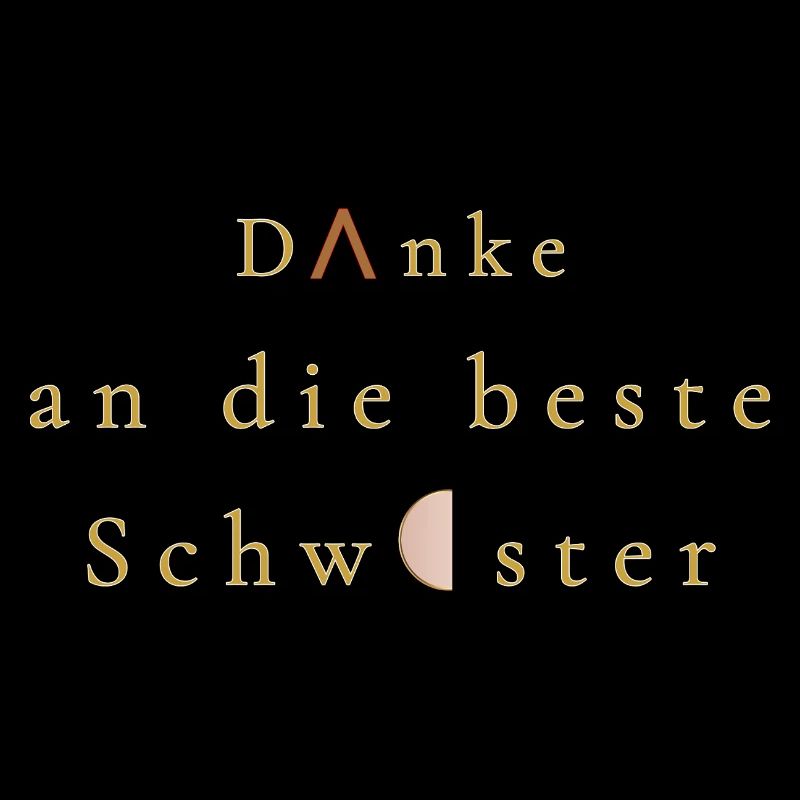 Danke an die beste Schwester