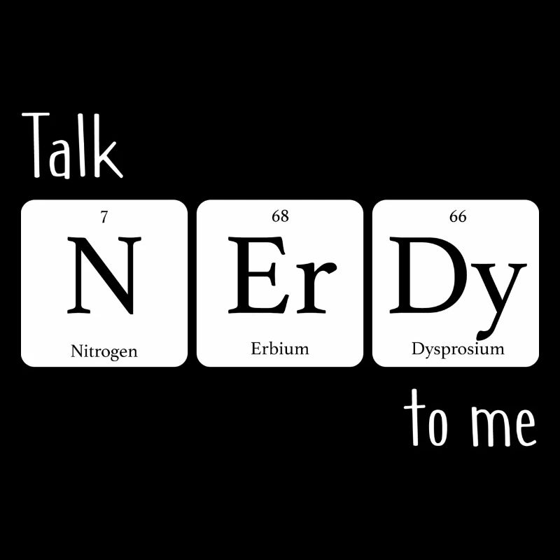 Elements Talk nerdy to me